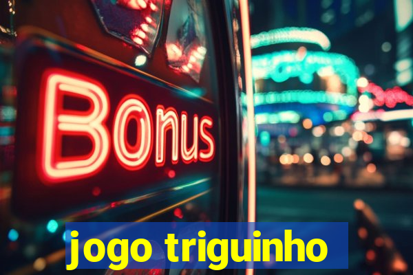 jogo triguinho