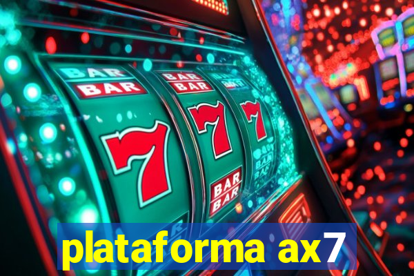 plataforma ax7