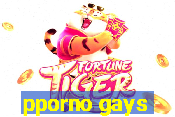pporno gays
