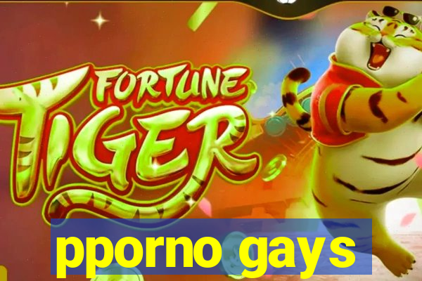 pporno gays