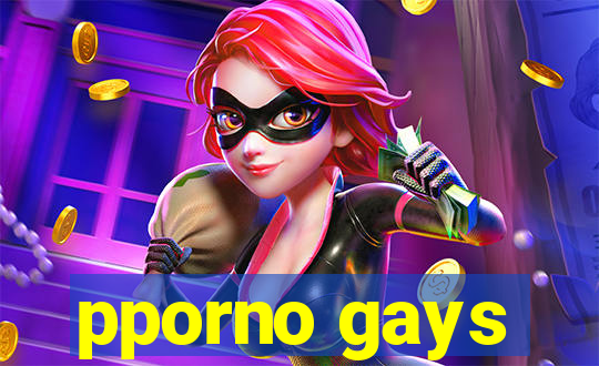 pporno gays