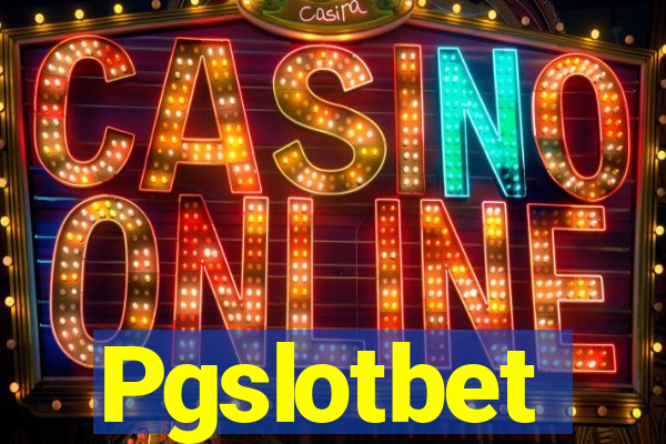 Pgslotbet