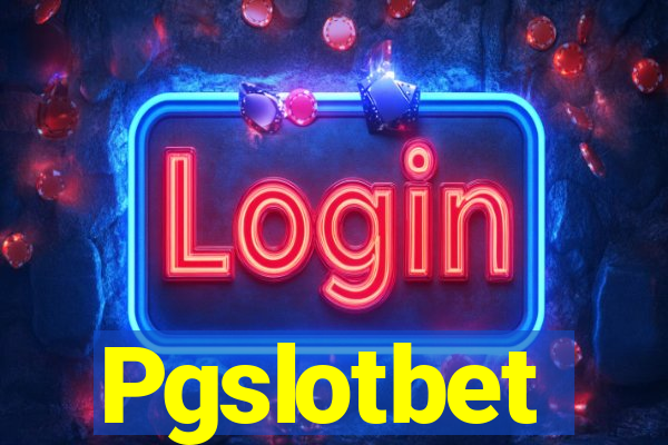 Pgslotbet