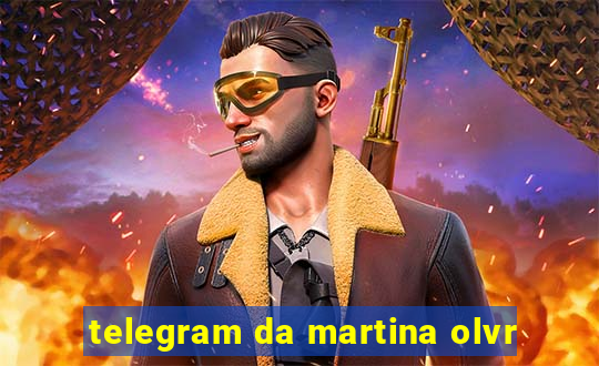 telegram da martina olvr