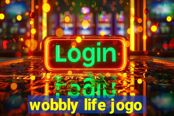 wobbly life jogo