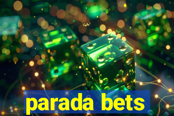 parada bets
