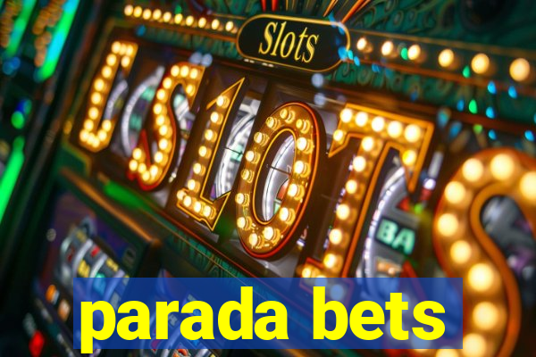 parada bets