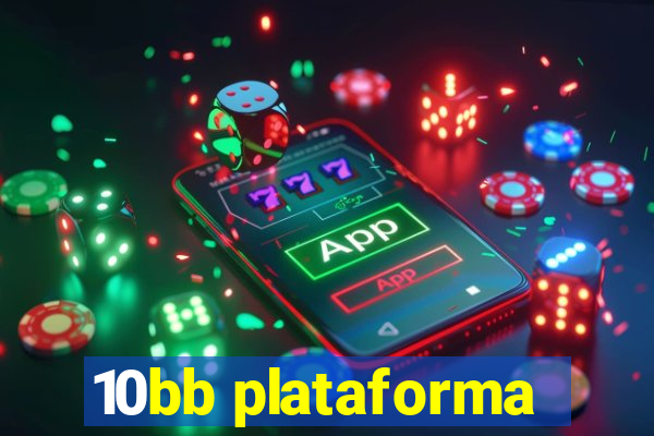 10bb plataforma