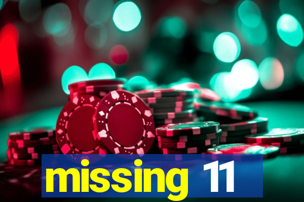 missing 11