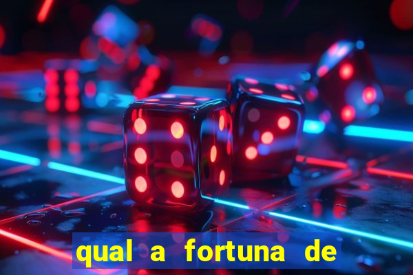qual a fortuna de aloisio chulapa