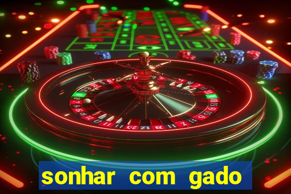 sonhar com gado jogo do bicho