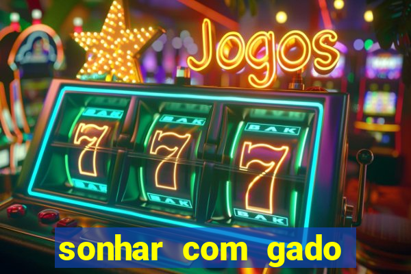 sonhar com gado jogo do bicho