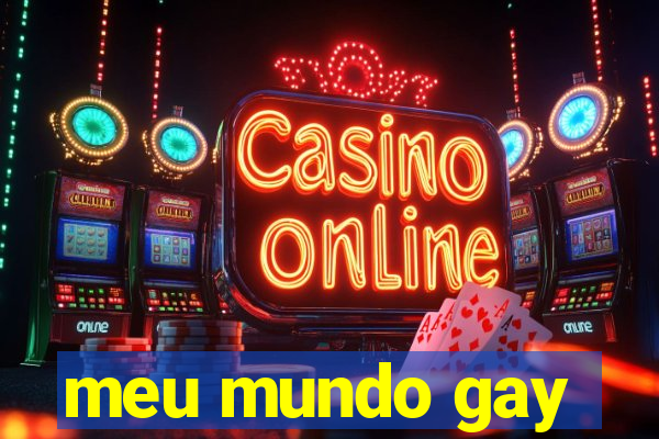 meu mundo gay