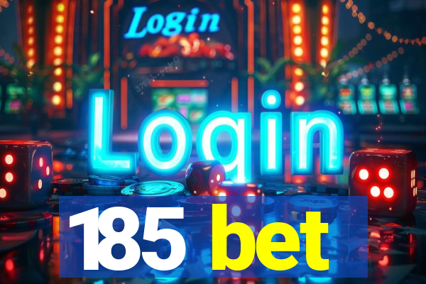 185 bet