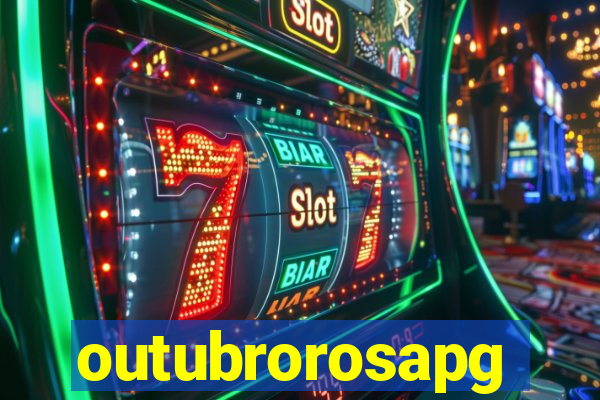 outubrorosapg