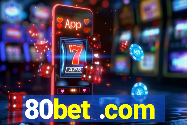 80bet .com