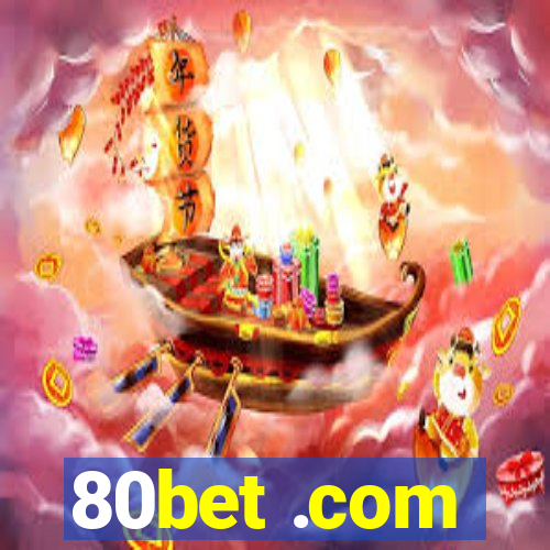 80bet .com