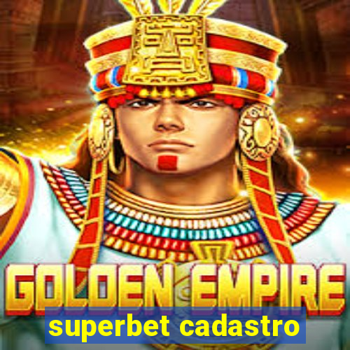 superbet cadastro