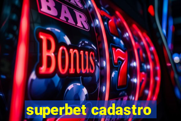 superbet cadastro