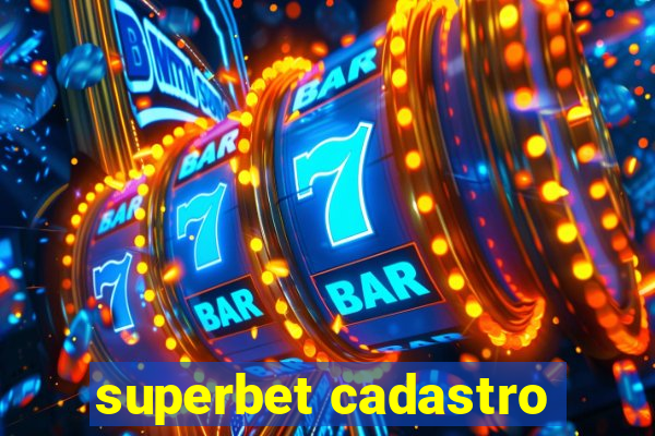 superbet cadastro
