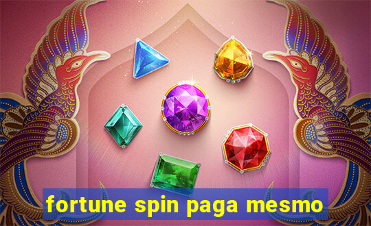 fortune spin paga mesmo