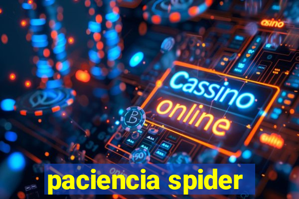 paciencia spider