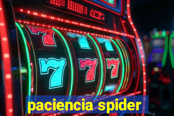 paciencia spider