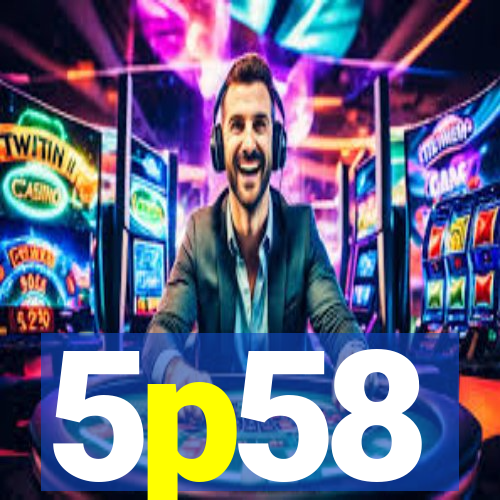 5p58
