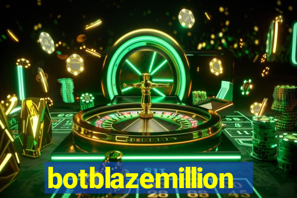 botblazemillion