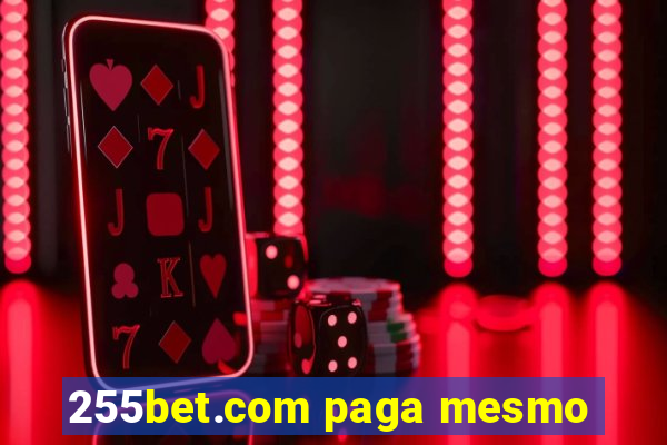 255bet.com paga mesmo