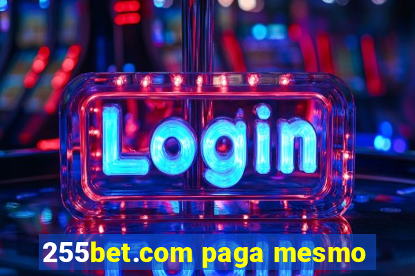 255bet.com paga mesmo