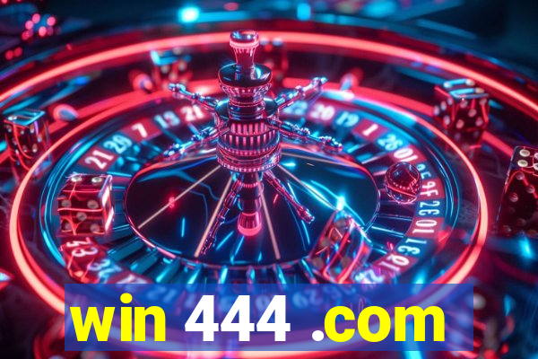 win 444 .com