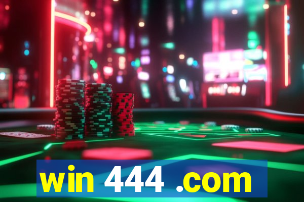win 444 .com