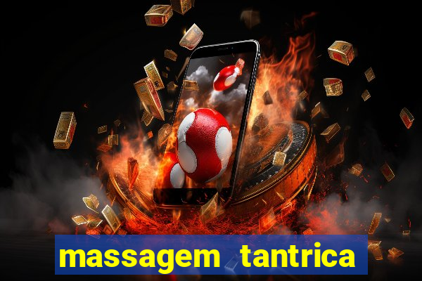 massagem tantrica zona leste