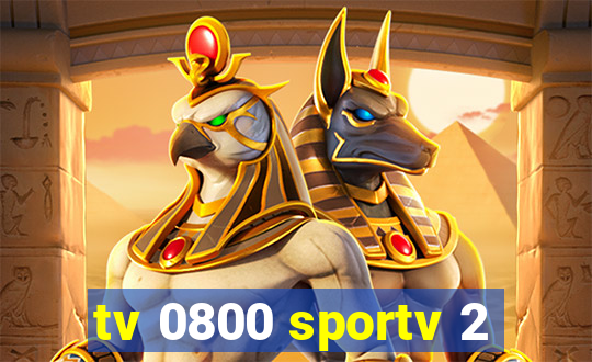 tv 0800 sportv 2