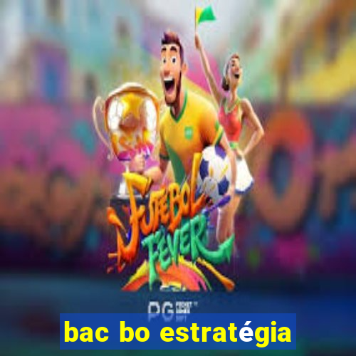 bac bo estratégia