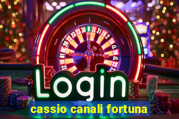 cassio canali fortuna