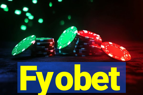 Fyobet