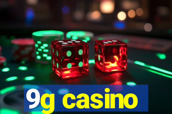 9g casino