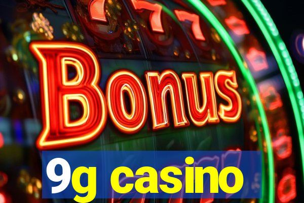 9g casino