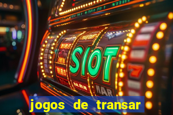 jogos de transar de verdade