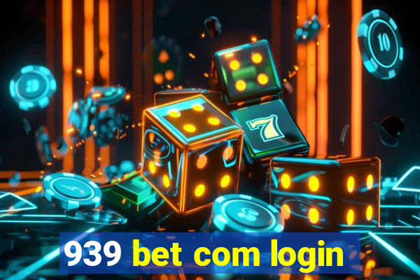 939 bet com login