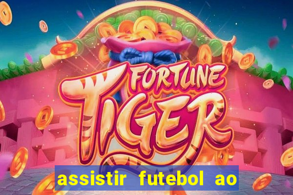 assistir futebol ao vivo grátis tv 0800