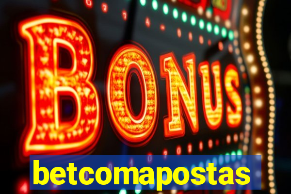 betcomapostas