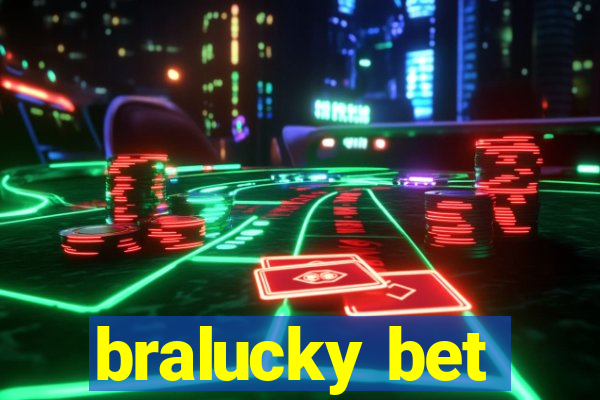 bralucky bet