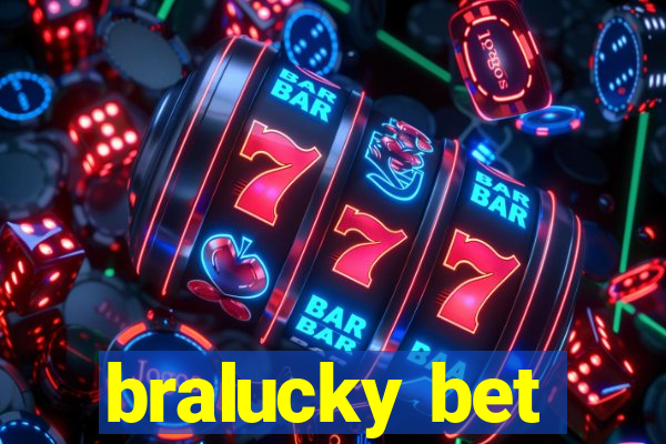 bralucky bet