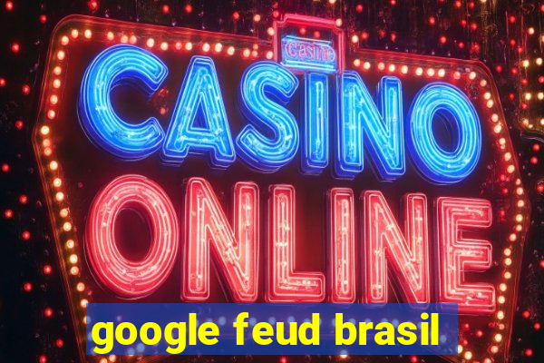 google feud brasil