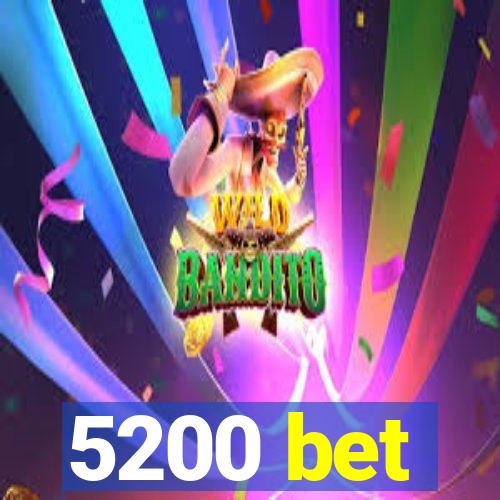 5200 bet