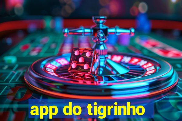 app do tigrinho