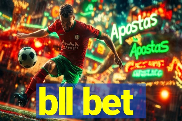 bll bet